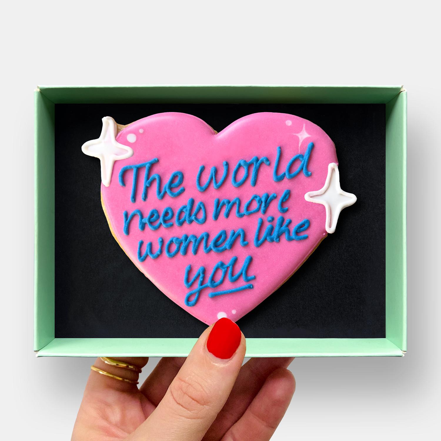 More Women Like You Heart Cookie