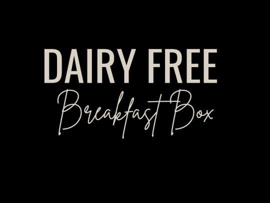 Dairy Free Breakfast Box 